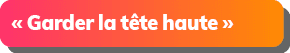 « Garder la t te haute »