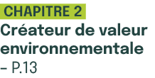  Chapitre 2 Cr ateur de valeur environnementale – p.13