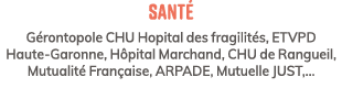 Sant G rontopole CHU Hopital des fragilit s, ETVPD Haute Garonne, H pital Marchand, CHU de Rangueil, Mutualit  Fran ...