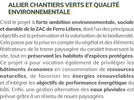 Allier chantiers verts et qualit environnementale C’est le projet   forte ambition environnementale, sociale et dura...
