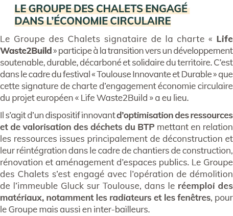 Le Groupe des Chalets engag dans l’ conomie circulaire Le Groupe des Chalets signataire de la charte « Life Waste2Bu...