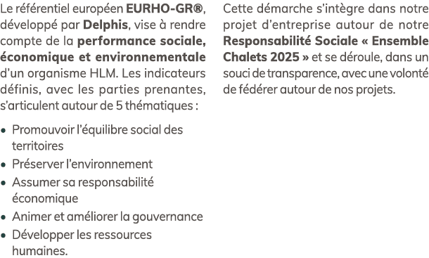 Le r f rentiel europ en EURHO GR®, d velopp par Delphis, vise   rendre compte de la performance sociale,  conomique ...